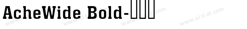AcheWide Bold字体转换